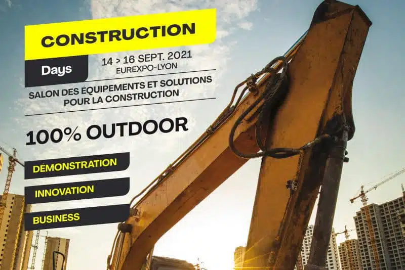 Construction Days, le salon des équipements et solutions pour la construction, du 14 au 16 septembre 2021 à Lyon